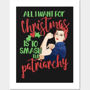 All I want for Christmas is to smash the Patriarchy Posters and Art